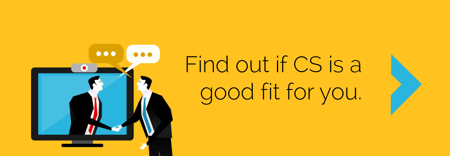 Find out if CS is a good fit for you. yellow background stylized image of 2 men in business suits shaking hands across a computer monitor to signify a web meeting.